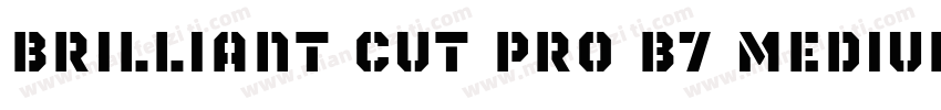 Brilliant Cut Pro B7 Medium字体转换